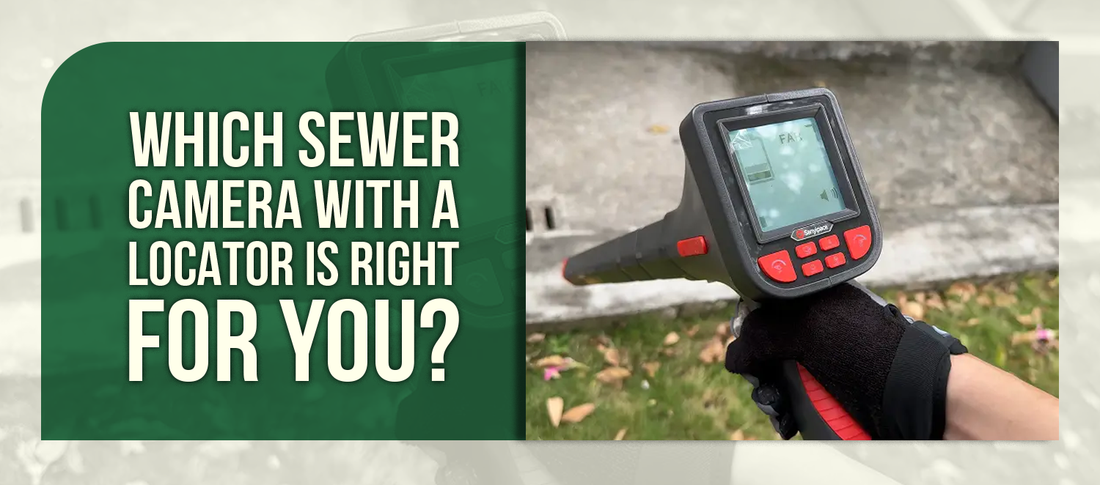 Which Sewer Camera with a Locator Is Right for You?