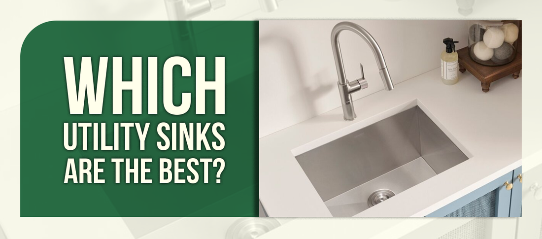 Which Utility Sinks Are the Best?