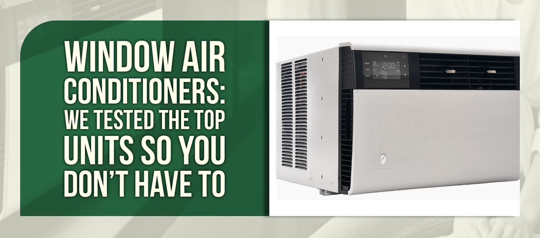 Window Air Conditioners: We Tested the Top Units So You Don’t Have To