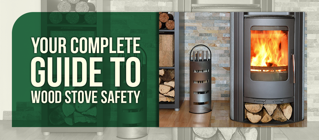 Your Complete Guide to Wood Stove Safety