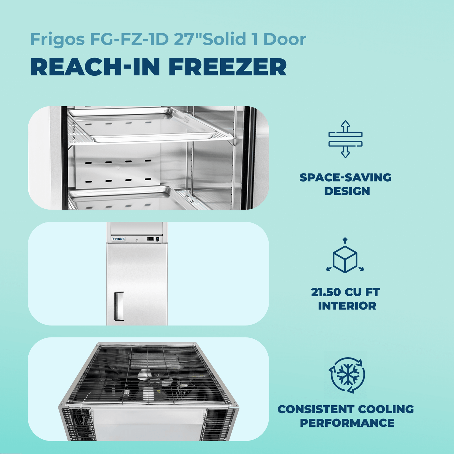 Frigos Commercial Reach in Freezer 27" Width Solid 1 Door 21 Cu Ft with Aluminum Interior with 304 Stainless Steel Floor - FG-FZ-1D
