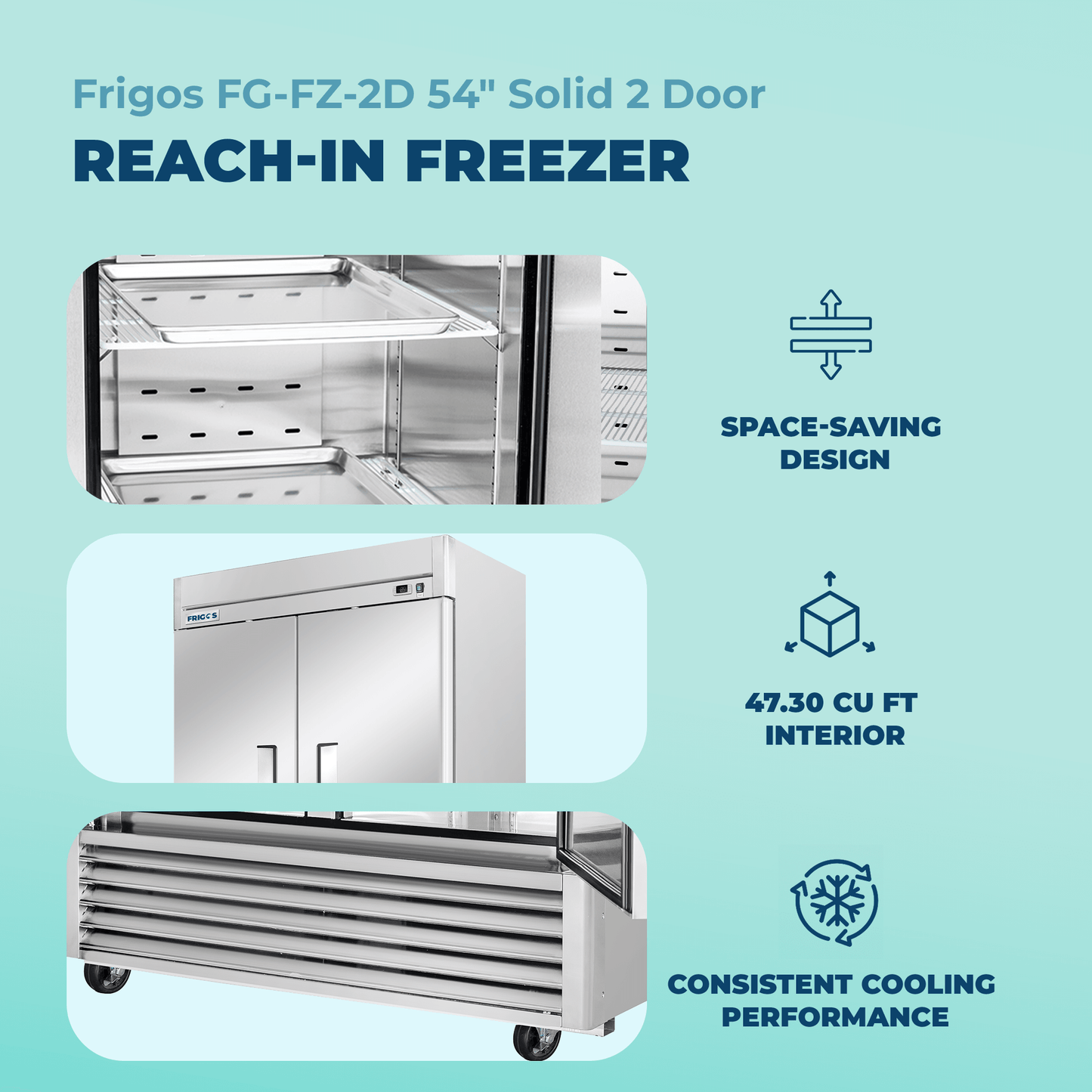 Frigos Commercial Reach in Freezer 54" Width Solid 2 Door 47 Cu Ft with Aluminum Interior with 304 Stainless Steel Floor - FG-FZ-2D