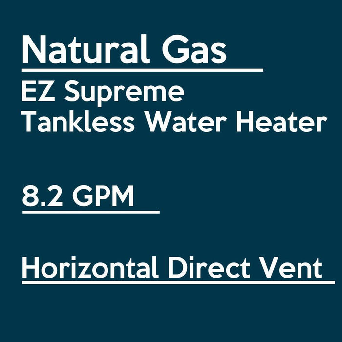 EZ Tankless Supreme Indoor Tankless Water Heater 8.2 GPM 165000 BTU Natural Gas Direct Vent Kit Manufacturer RFB EZSUPNG